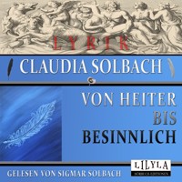 Von Heiter bis Besinnlich - Claudia Solbach - Hörbuch