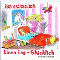 Einen Tag - Glücklich - Isabell Frömelt - Hörbuch