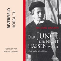 Der Junge, der nicht hassen wollte (Ungekürzt) - Shlomo Graber - Hörbuch