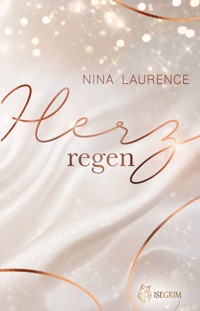 Herzregen - Nina Laurence - E-Book