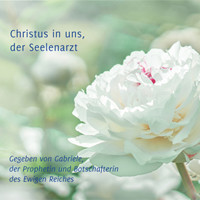 Christus in uns, der Seelenarzt - Gabriele - Hörbuch