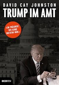 Trump im Amt - David Cay Johnston - E-Book