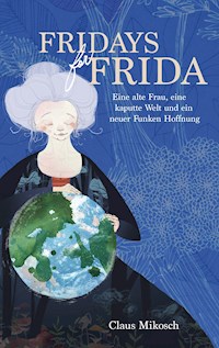 Fridays for Frida - Claus Mikosch - E-Book