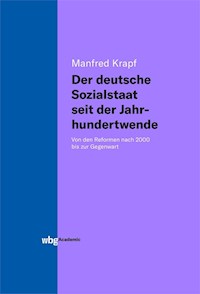 Der deutsche Sozialstaat seit der Jahrhundertwende - Manfred Krapf - E-Book