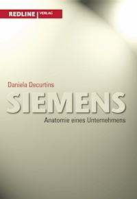 Siemens - Anatomie eines Unternehmens - Daniela Decurtins - E-Book