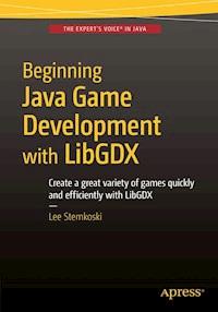 Beginning Java Game Development with LibGDX - LEE STEMKOSKI - E-Book