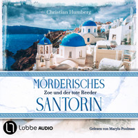 Mörderisches Santorin - Zoe und der tote Reeder - Santorin Sunrise, Teil 1 (Ungekürzt) - Christian Humberg - Hörbuch