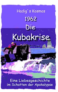 1962. Die Kubakrise - Hans Dieter Grabowski - E-Book