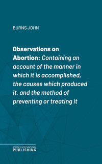 Observations on Abortion - John Burns - E-Book