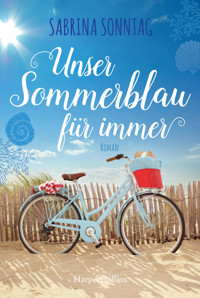 Unser Sommerblau für immer - Sabrina Sonntag - E-Book