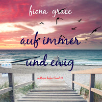 Auf immer und ewig (Endloser Hafen – Band 2) - Sophie Love - Hörbuch