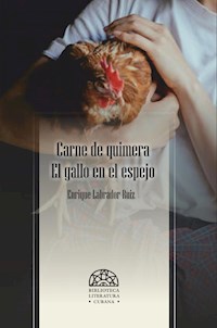 Carne de quimera - Enrique Labrador Ruiz - E-Book