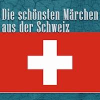 Die schönsten Märchen aus der Schweiz - Otto Sutermeister - Hörbuch