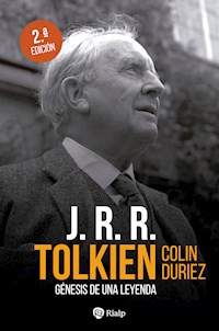 J.R.R. Tolkien. Génesis de una leyenda - Colin Duriez - E-Book