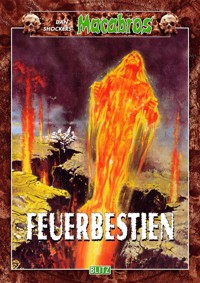Macabros 028: Feuerbestien - Dan Shocker - E-Book