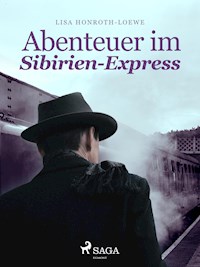 Abenteuer im Sibirien-Express - Lisa Honroth Löwe - E-Book