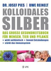 Kolloidales Silber - Josef Pies - E-Book