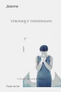 Jeanne - Véronique Timmermans - E-Book