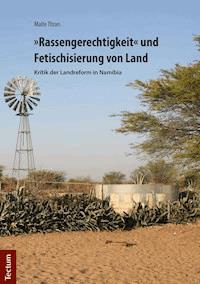 "Rassengerechtigkeit" und Fetischisierung von Land - Malte Thran - E-Book