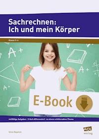 Sachrechnen: Ich und mein Körper - Silvia Regelein - E-Book