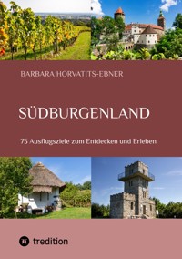 Südburgenland - Barbara Horvatits-Ebner - E-Book