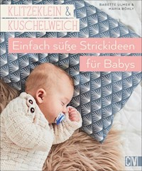 Klitzeklein & Kuschelweich - Babette Ulmer - E-Book
