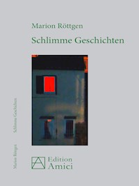 Schlimme Geschichten - Marion Röttgen - E-Book