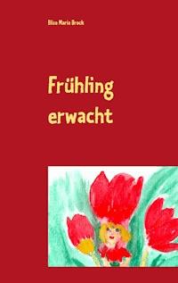 Frühling erwacht - Elisa Maria Brock - E-Book
