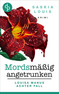 Mordsmäßig angetrunken - Saskia Louis - E-Book