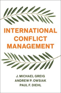 International Conflict Management - J. Michael Greig - E-Book