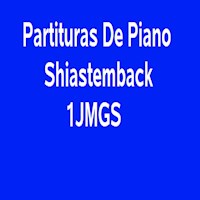 Partituras De Piano Shiastemback 1JMGS - Juan Manuel Gonzalez Sanchez - E-Book