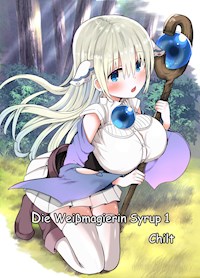 Die Weißmagierin Syrup 1 - Chilt - E-Book