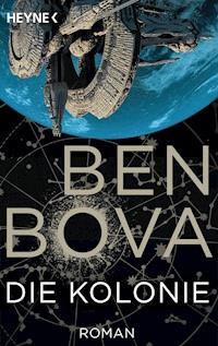 Die Kolonie - Ben Bova - E-Book