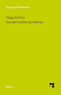 Von der Freiheit des Meeres - Hugo Grotius - E-Book