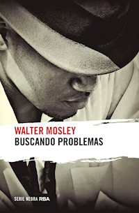 Buscando problemas - Walter Mosley - E-Book