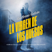 La virgen de los huesos - Guillermo Galván - Hörbuch
