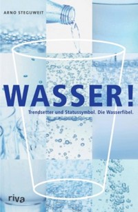 Wasser - Arno Steguweit - E-Book