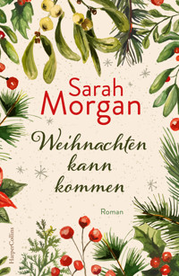 Weihnachten kann kommen - Sarah Morgan - E-Book