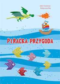 Piracka przygoda - Maj Malgorzata - E-Book