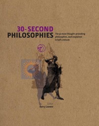 30-Second Philosophies - Julian Baggini - E-Book