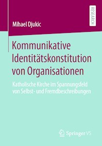 Kommunikative Identitätskonstitution von Organisationen - Mihael Djukic - E-Book