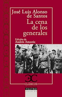 La cena de los generales - José Luis Alonso de Santos - E-Book
