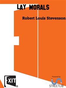 Lay Morals - Robert Louis Stevenson - E-Book