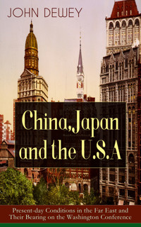 China, Japan and the U.S.A - John Dewey - E-Book