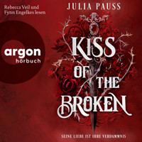 Kiss of the Broken - Seine Liebe ist ihre Verdammnis - Roman - Forsaken Promises, Band 2 (Ungekürzte Lesung) - Julia Pauss - Hörbuch