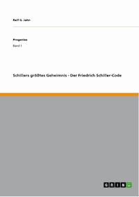 Schillers größtes Geheimnis - Der Friedrich Schiller-Code - Ralf G. Jahn - E-Book