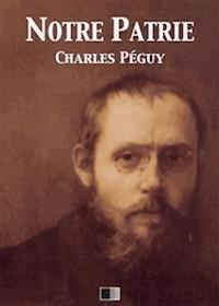 Notre Patrie - Charles Péguy - E-Book