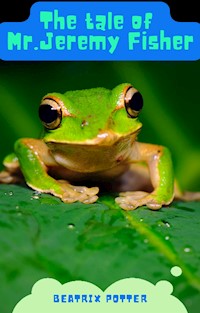 The Tale of Mr. Jeremy Fisher - Beatrix Potter - E-Book
