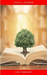 The Prophet - Kahlil Gibran - E-Book