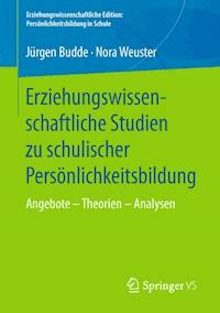 Erziehungswissenschaftliche Studien zu schulischer Persönlichkeitsbildung - Jürgen Budde - E-Book